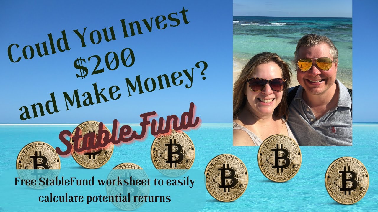 Could You Invest $200 and Make Money on StableFund?