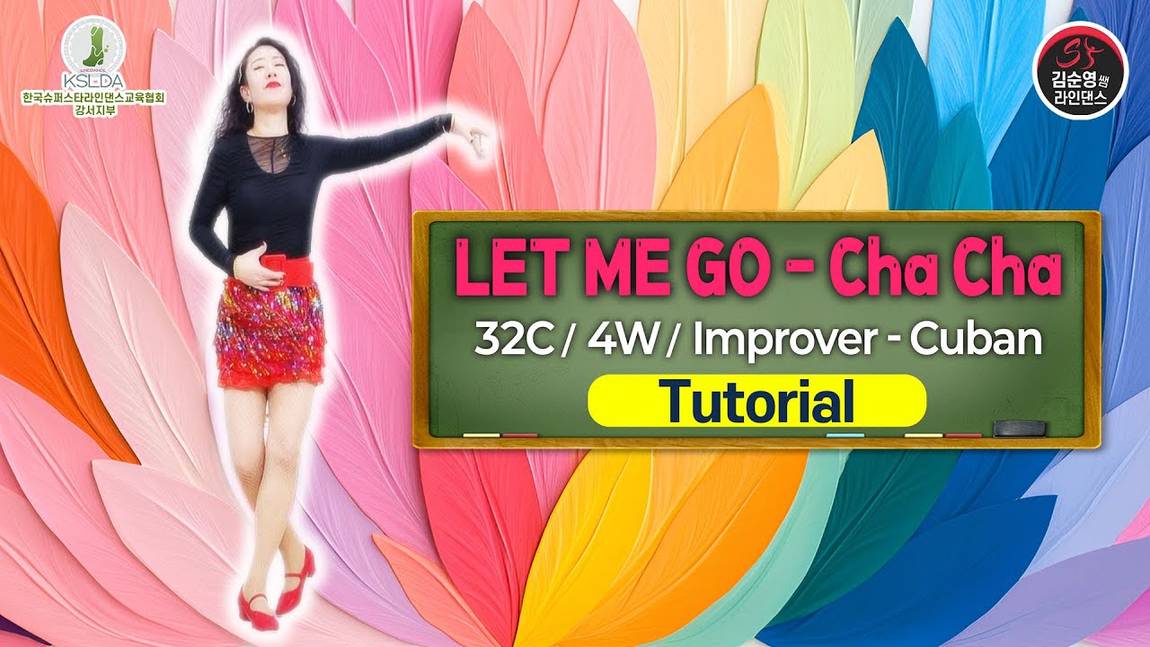 LET ME GO - Cha Cha Line Dance / Tutorial / 설명영상
