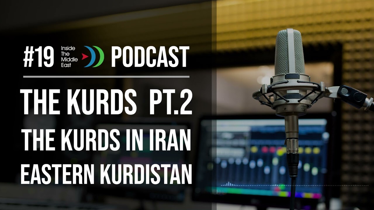 The Kurds Series, Ep.2 _ The Kurds in Iran: Eastern Kurdistan (Rojhelat) | #AiTME Podcast Ep.18