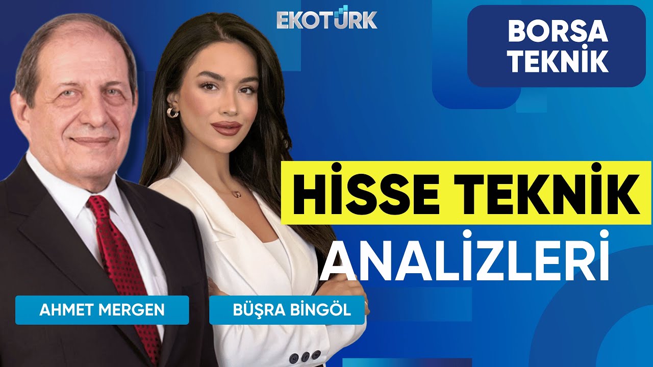 Ahmet Mergen ile Hisse Teknik Analizleri | B&uuml;şra Bing&ouml;l | Borsa Teknik
