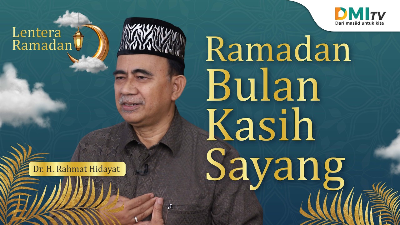 Ramadan Bulan Kasih Sayang - Lentera Ramadan