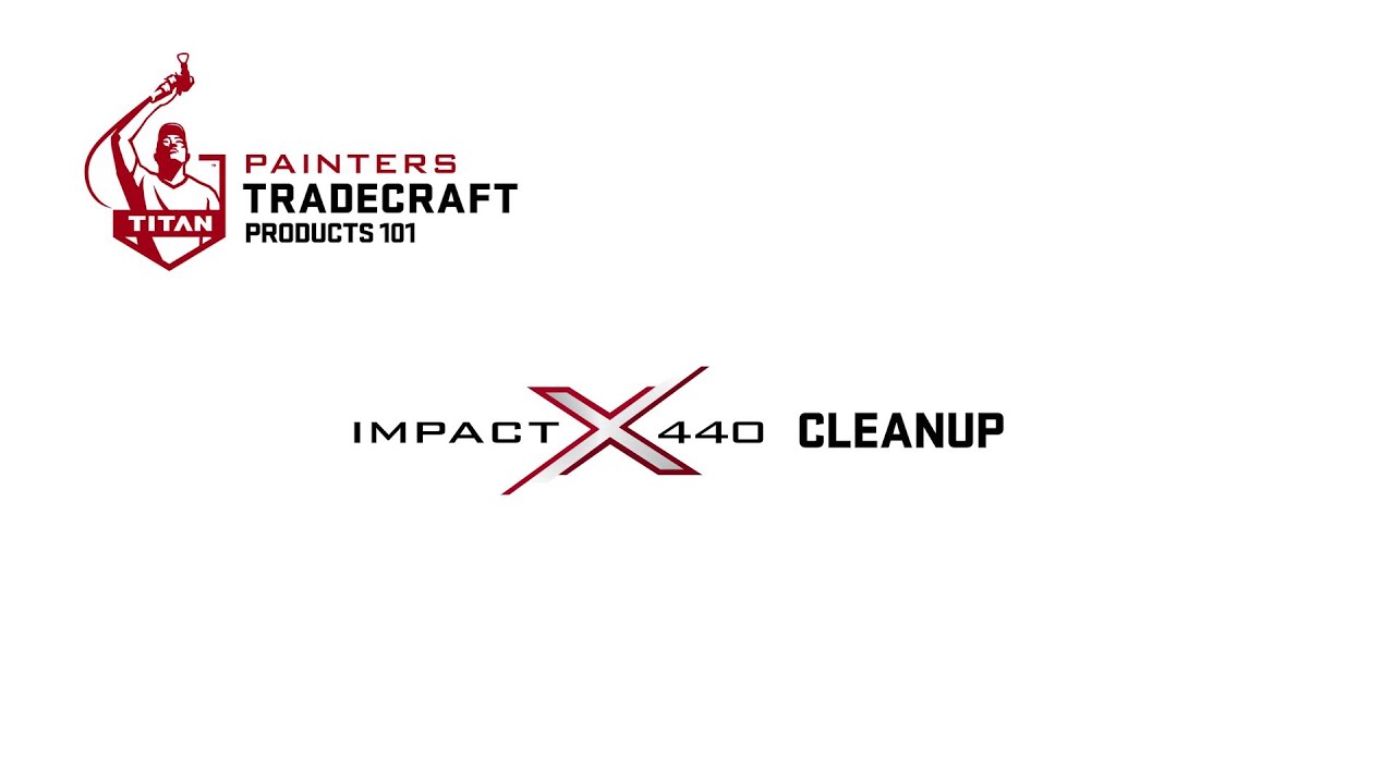 Titan Impact X™ 440 How-To: Cleanup