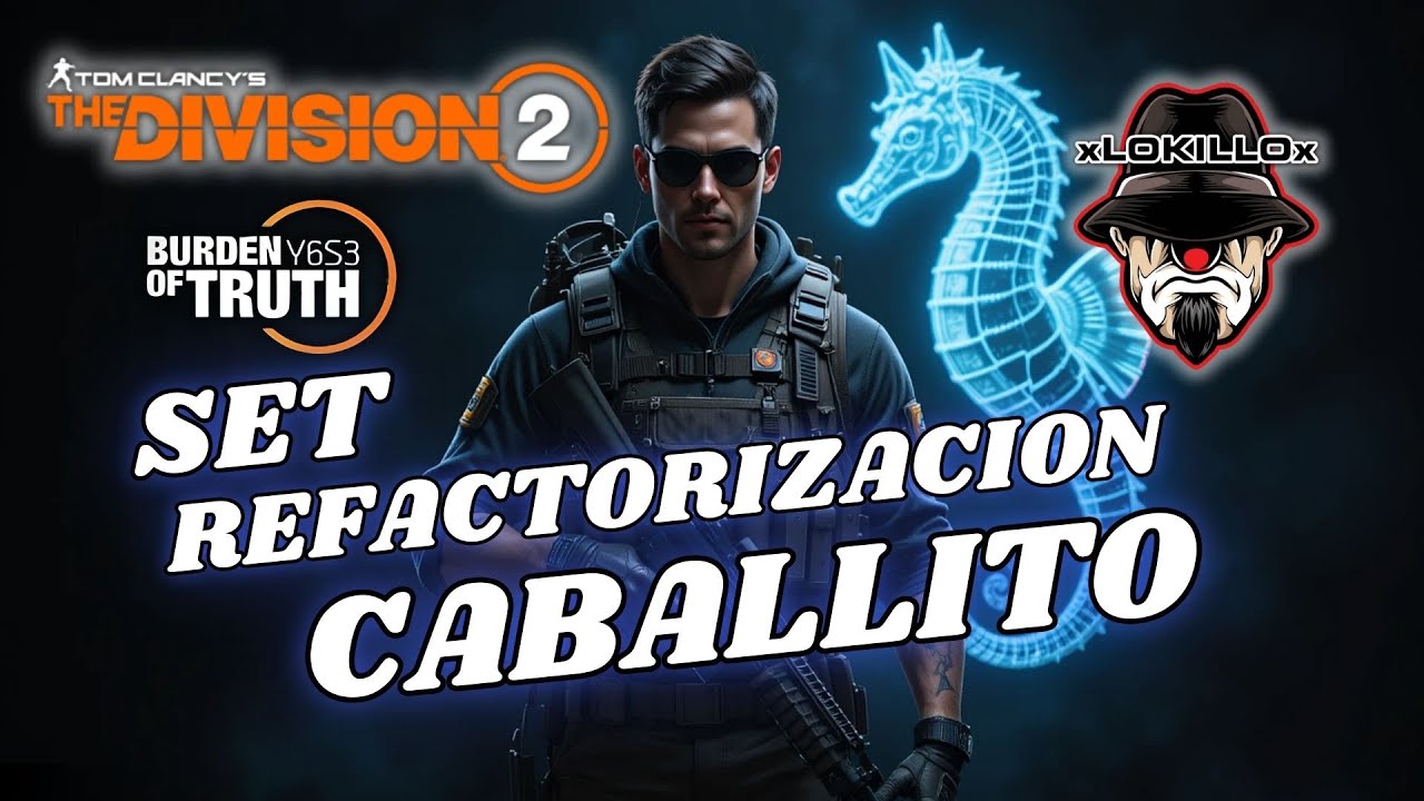 SET CABALLITO REFACTORIZACION | THE DIVISION 2 | BURDEN OF TRUTH | GAMEPLAY ESPAÑOL