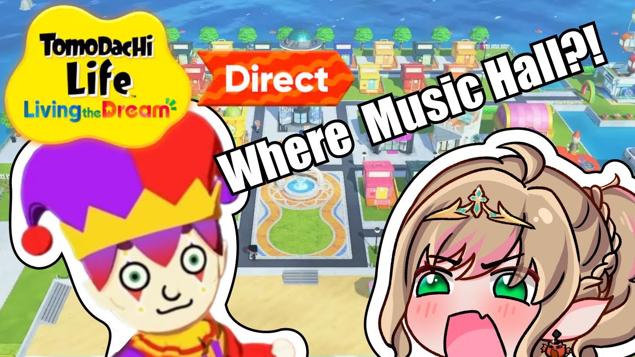 Tomodachi Life: Living The Dream Nintendo Direct Reaction - WHERE IS MY MUSIC HALL!?!?!?!