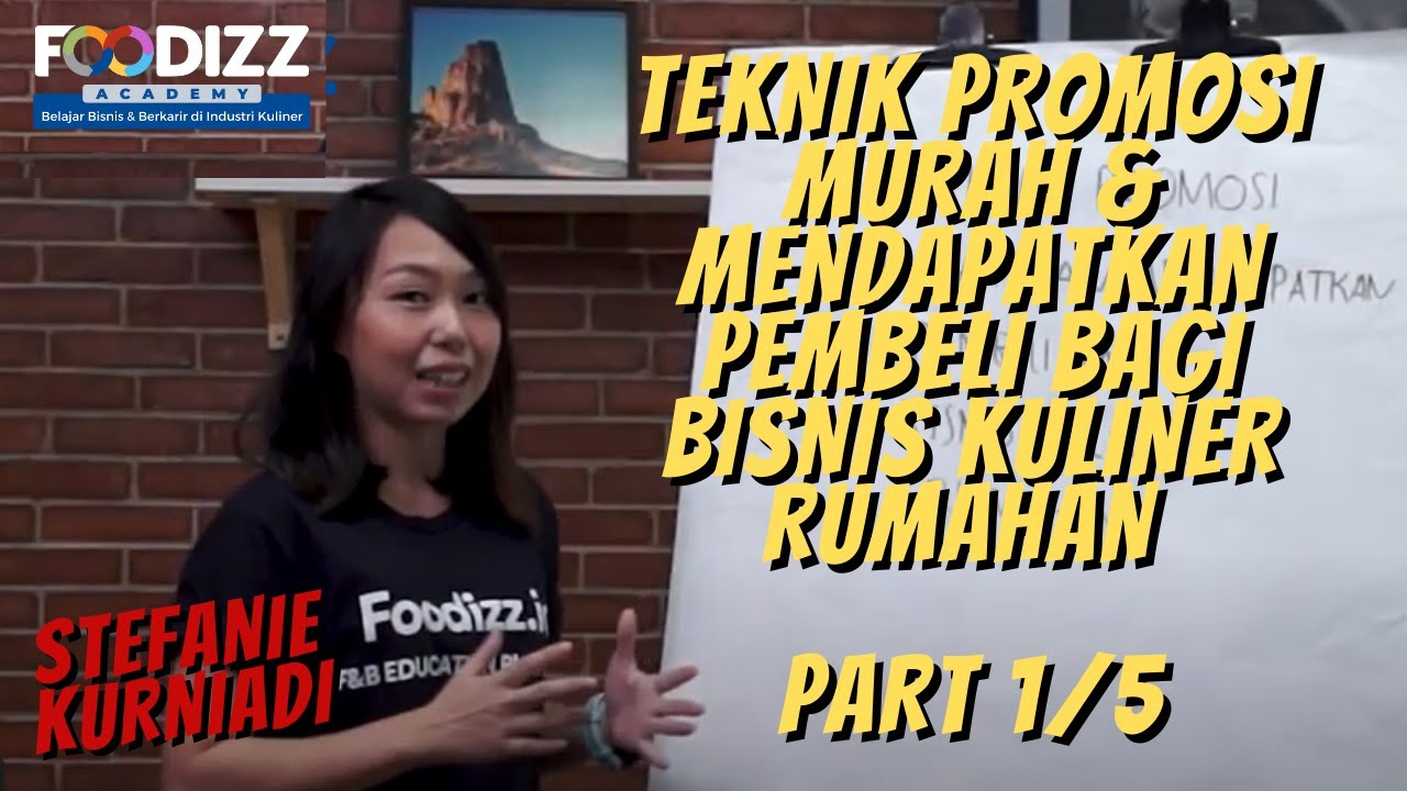 [Part1/5] Teknik Promosi Murah & Mendapatkan Pembeli Bagi Bisnis Kuliner Rumahan - Stefanie Kurniadi