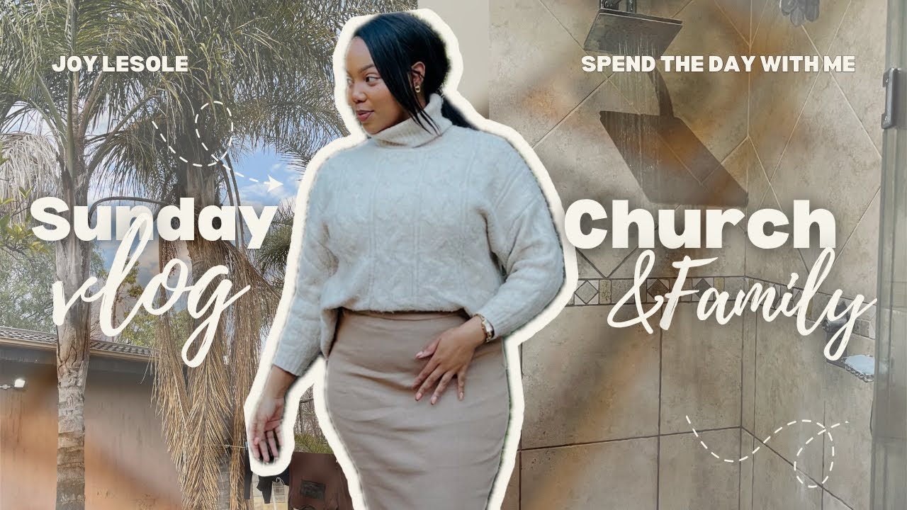Life In My 30s: Spend Sunday With Me | Joy Lesole