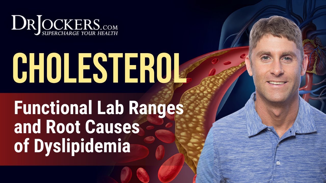 Cholesterol:  Functional Lab Ranges and Root Causes of Dyslipidemia