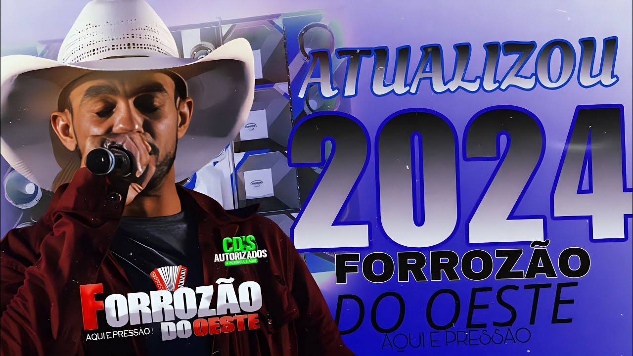 FORROZÃO DO OESTE AQUI E PRESSÃO / ATUALIZOU FORROZÃO DO OESTE (2024)