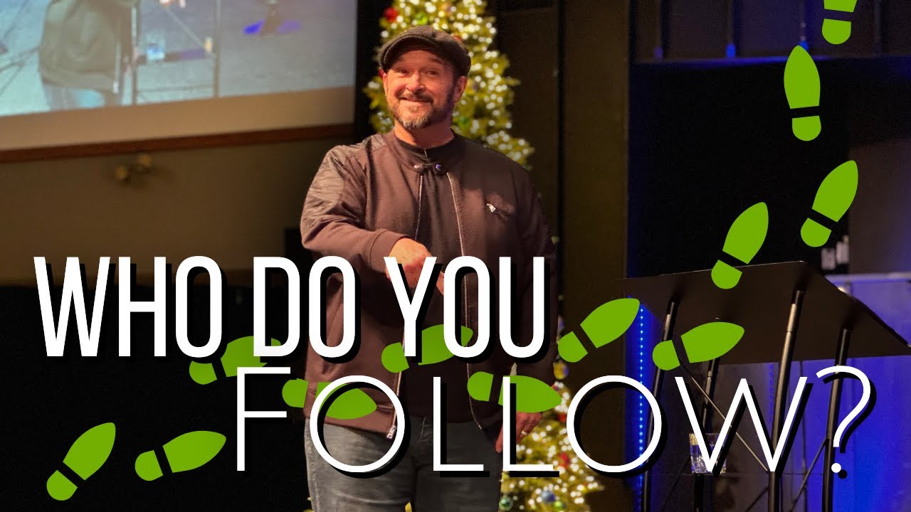 Who Do You Follow? | Dr. Joshua Bulger | December 11, 2025