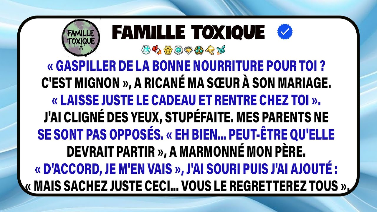 Au Mariage De Ma Sœur, Je N’ai Pas Eu À Manger, On S’est Moqué De Moi, Mes Parents Ont Approuvé.