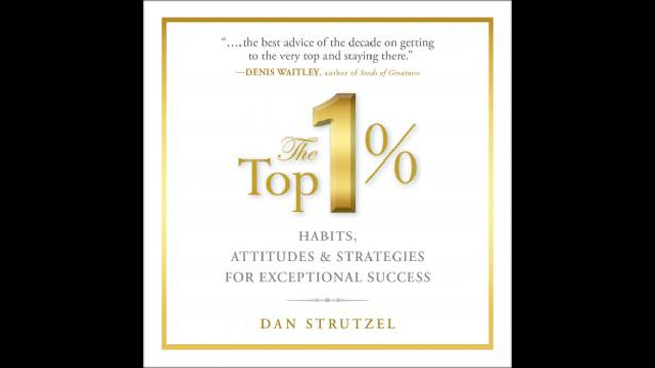 Top 1%: Habits, Attitudes & Strategies For Exceptional Success - Dale Carnegie & Associates