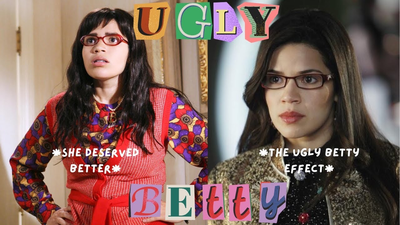 Betty deserved better: the 'ugly betty