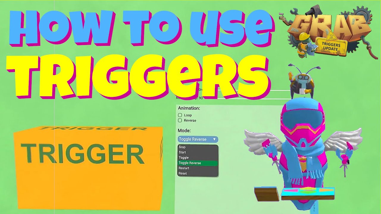How To Use Triggers- Basic to Advanced (GRAB VR Triggers Update)