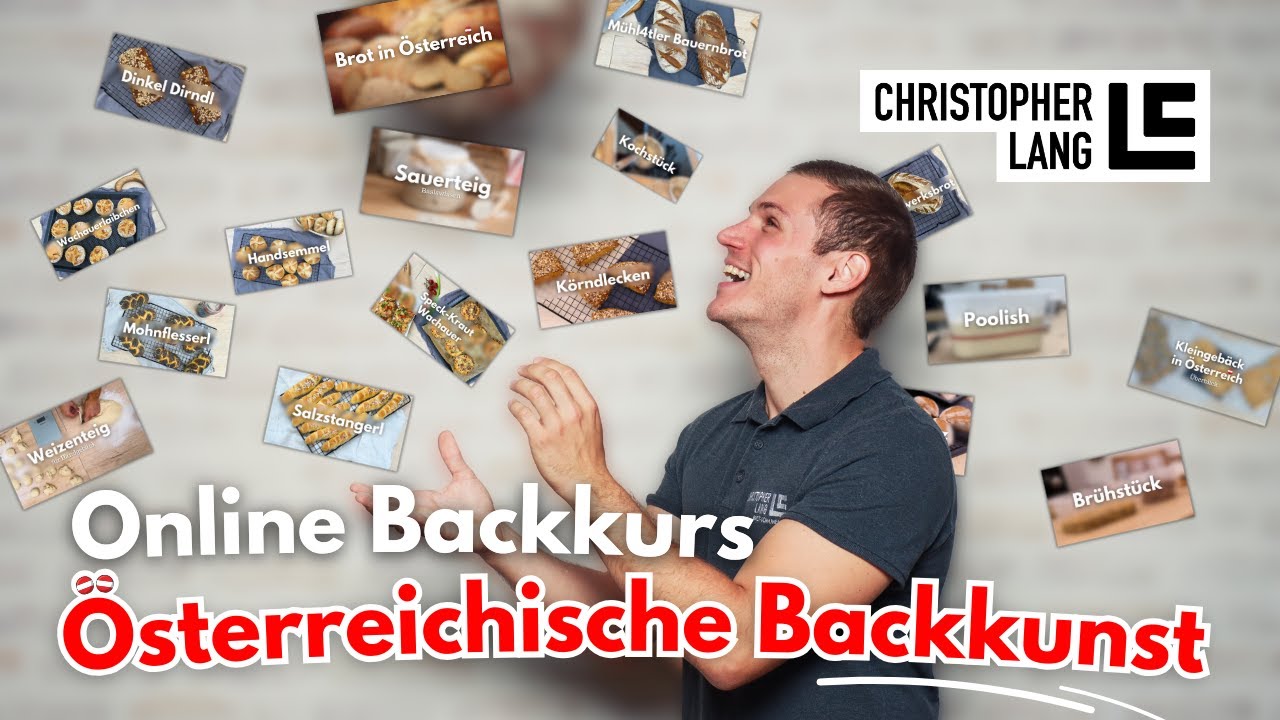 Österreichische Backkunst - Der ONLINE BACKKURS von Bäckermeister Christopher Lang