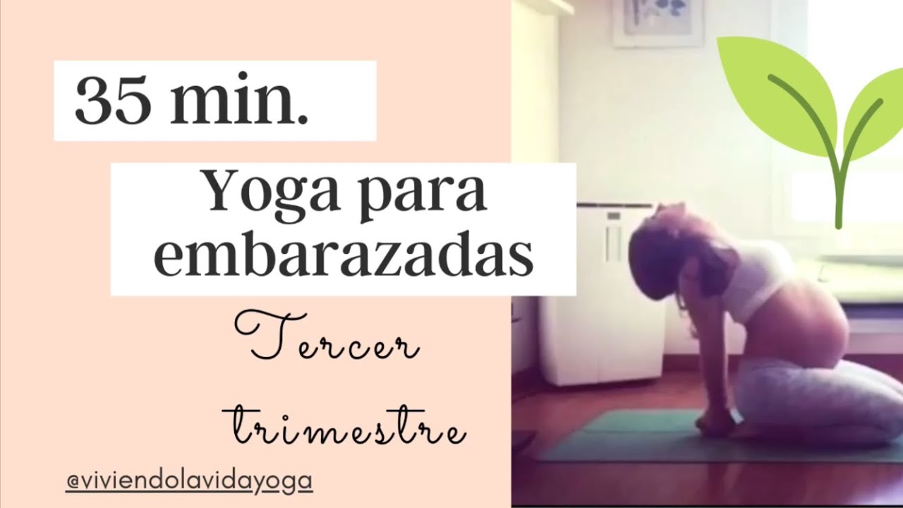 Yoga para embarazadas. Tercer trimestre. 35 minutos