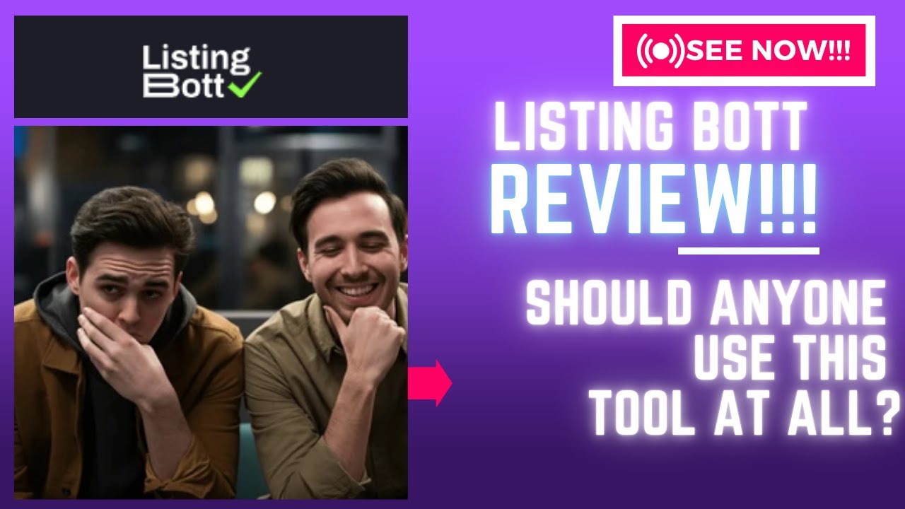Listing Bott Review-Should Anyone Use This Tool At ALL Or NOT? See(Check Before use)