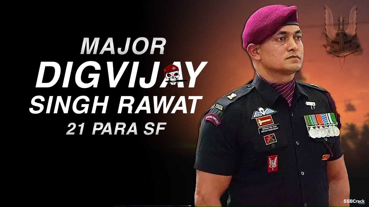 Major Digvijay Singh Rawat 21 Para SF Kirti Chakra