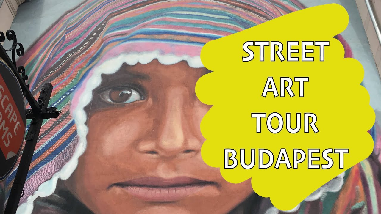 BUDAPEST STREET ART TOUR | Explore the creative streets of Budapest