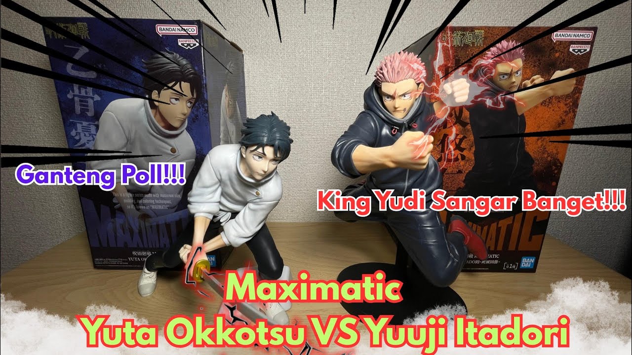 Figure Yuuji VS Yuta yang Ganteng Poll🔥Maximatic Itadori Yuuji VS Yuta Okkotsu