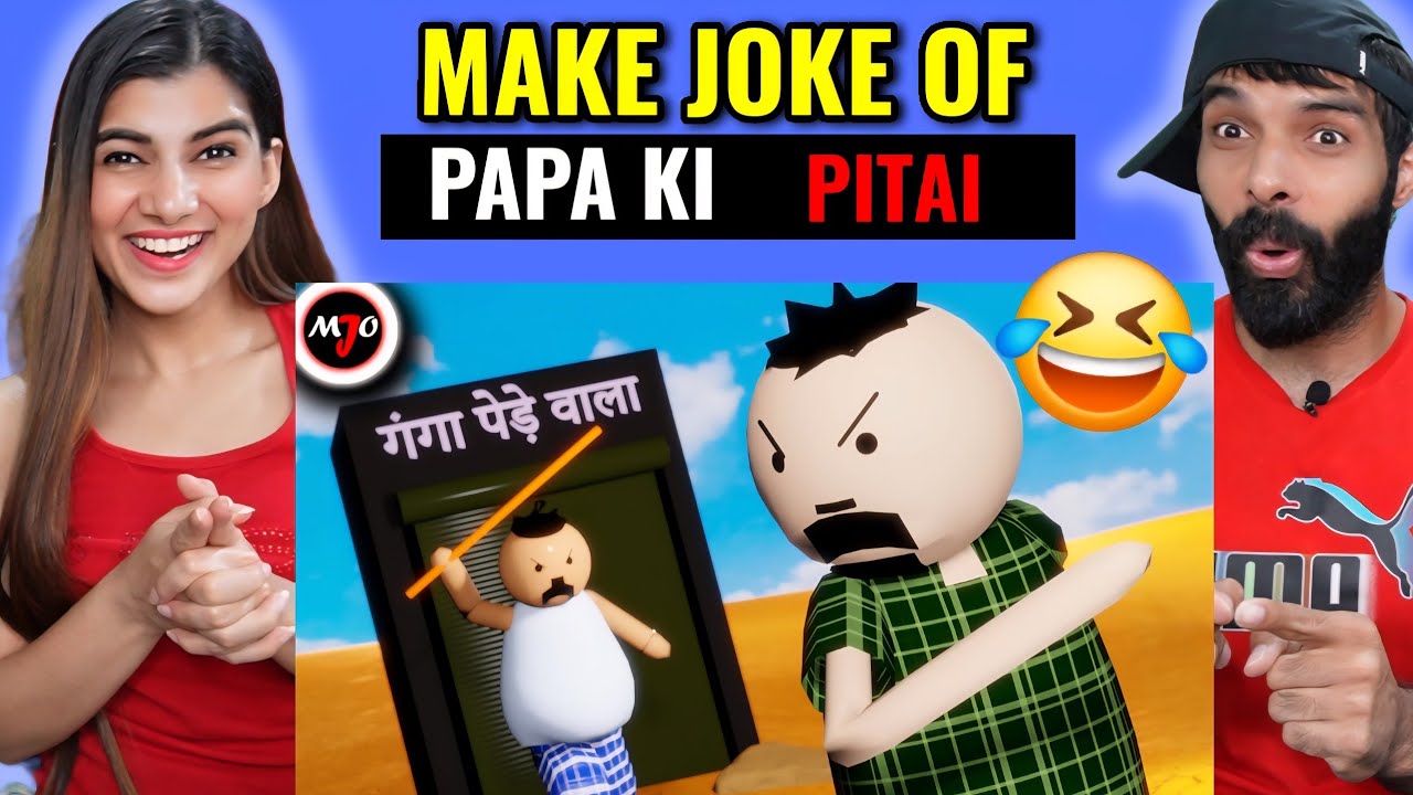 Papa Ki पिटाई - Make Joke Of Reaction !!