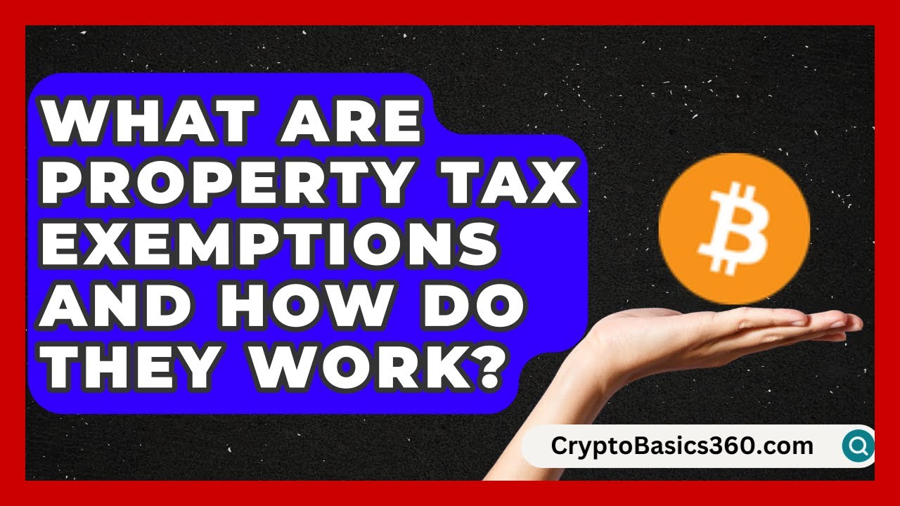 What Are Property Tax Exemptions and How Do They Work? | Property Taxes Uncovered News