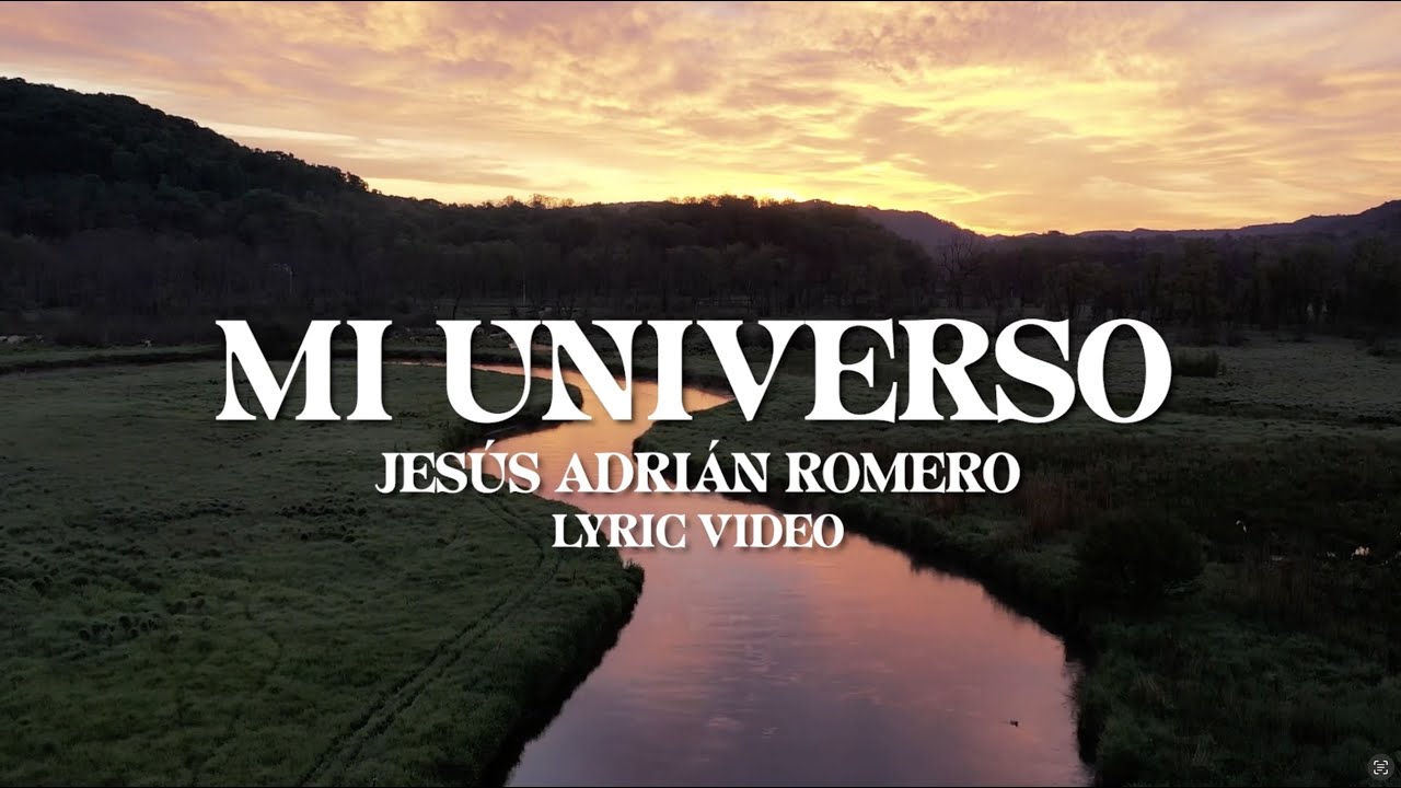 Jes&uacute;s Adri&aacute;n Romero - Mi Universo (Lyric Video) #ElAireDeTuCasa20Aniversario
