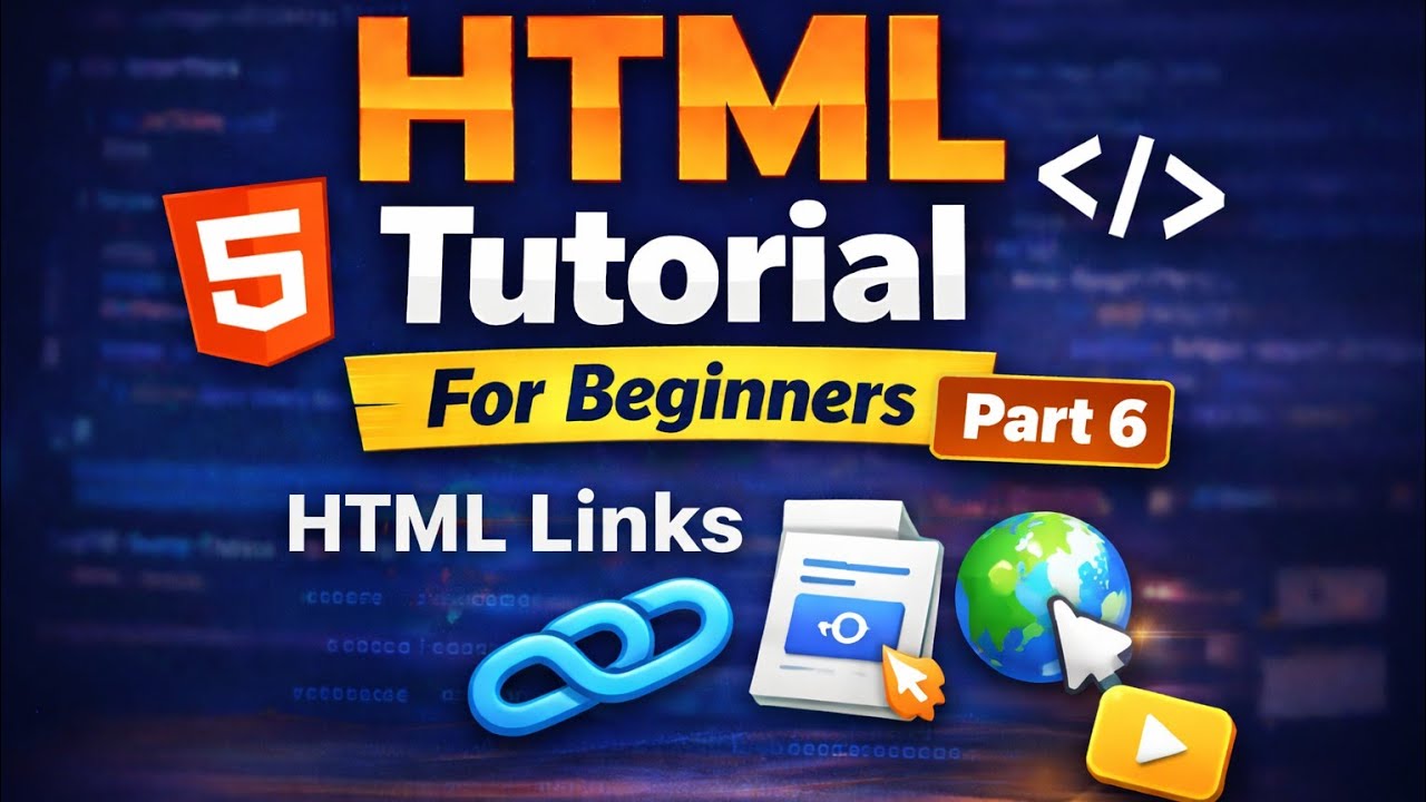 HTML Links Tutorial | Anchor Tag Explained | HTML Tutorial Part 6 for Beginners
