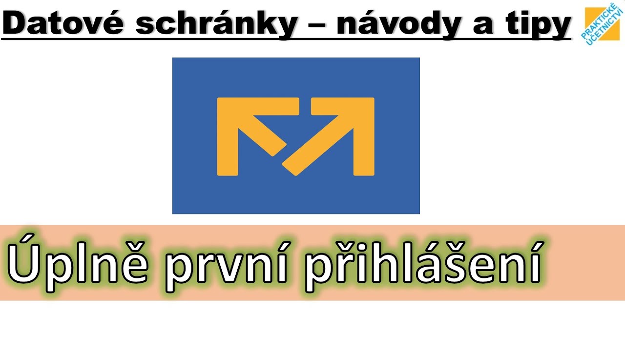 N&aacute;vod: Jak se poprv&eacute; přihl&aacute;sit do nov&eacute; datov&eacute; schr&aacute;nky jednodu&scaron;e [DATOV&Eacute; SCHR&Aacute;NKY - N&Aacute;VODY A TIPY]