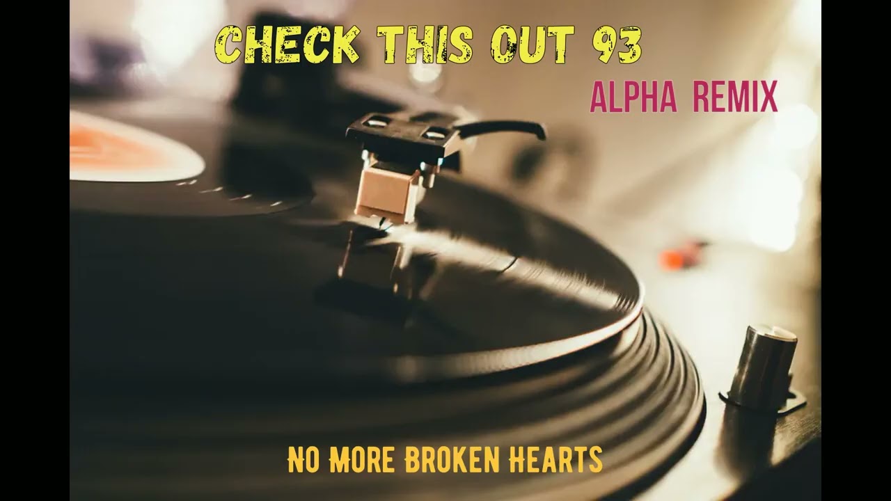 Check this out 93 - No More Broken Hearts  (AlphA Remix)
