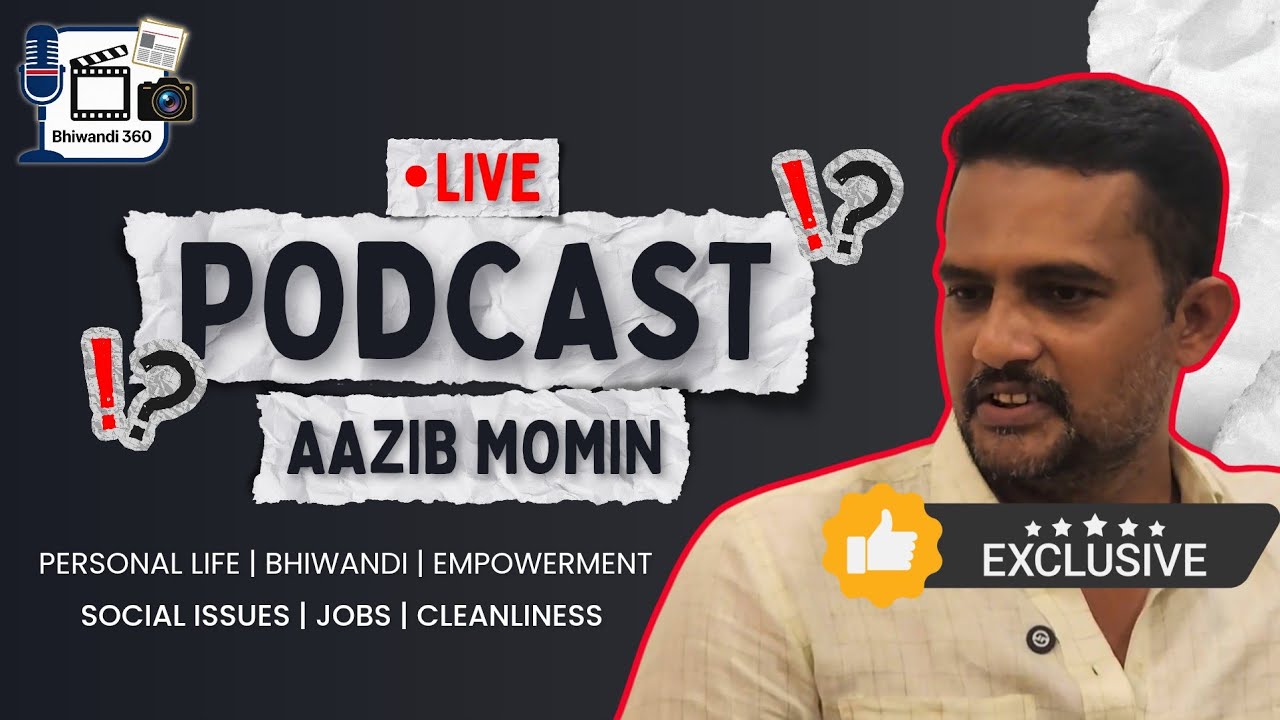 Aazib Momin Podcast | Personal Life & Politics in Bhiwandi | Bhiwandi360