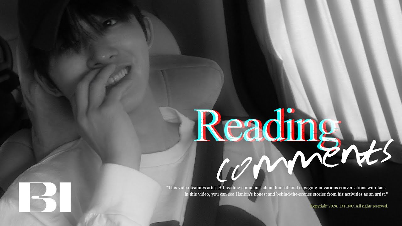 B.I(비아이) Reading Comments (+ENG)
