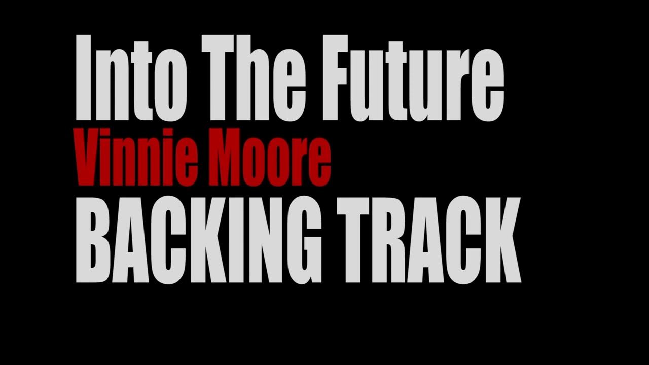 Into The Future  Vinnie Moore   BACKINGTRACK