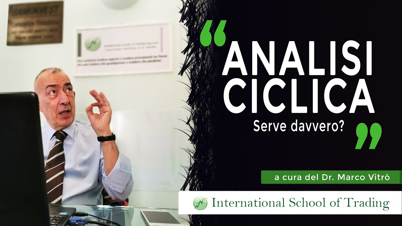 Analisi Ciclica: cos'&egrave;, a cosa serve ed &egrave; davvero utile per fare Trading? - Dr. Marco Vitr&ograve;