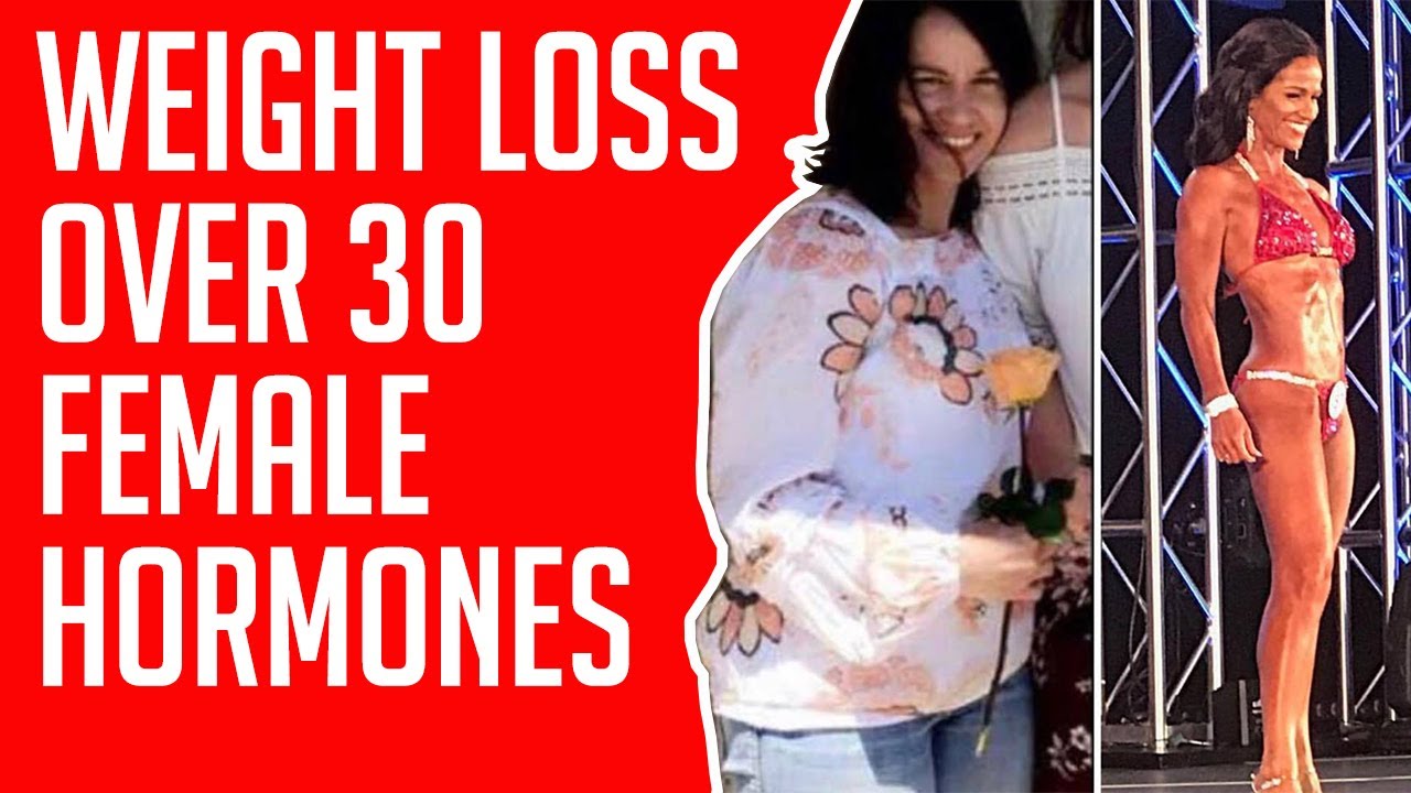 Weight Loss Over 30 | Female Hormones