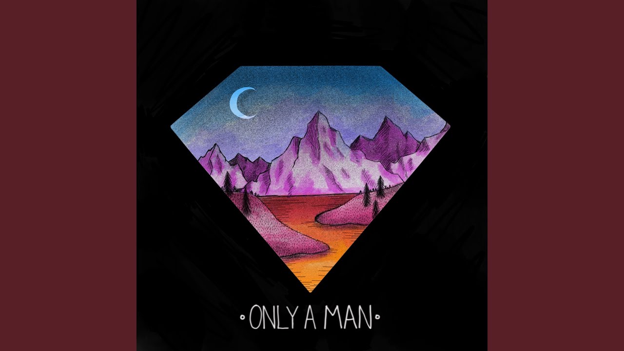 Only a Man