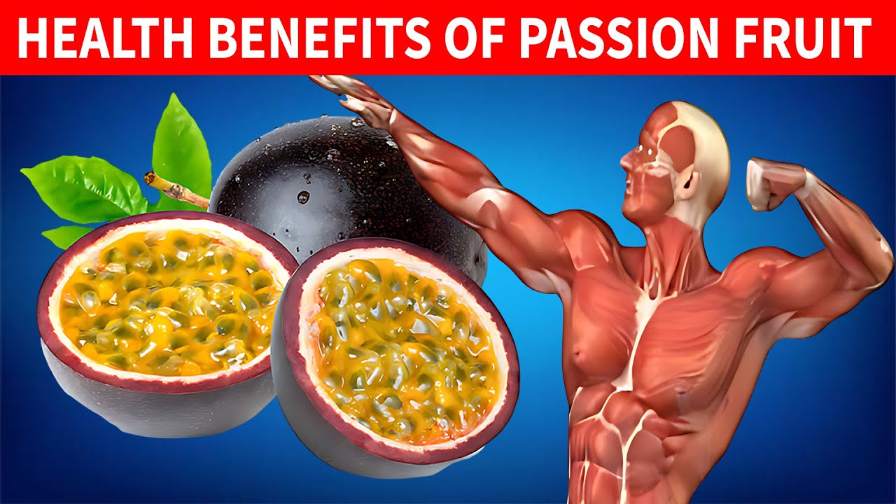 10 Powerful Health Benefits Of Passion Fruit