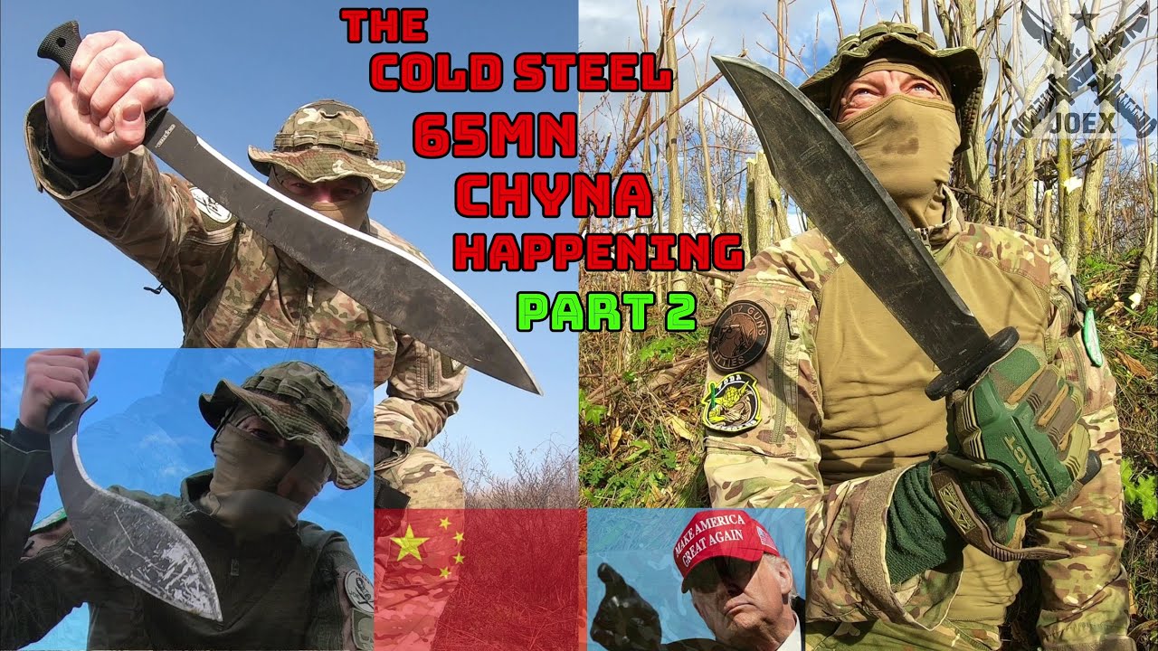 THE 65Mn CHYNA COLD STEEL HAPPENING PART 2 - BLACK BEAR BOWIE - MAGNUM KUKRI -ROYAL KUKRI CHINA MADE