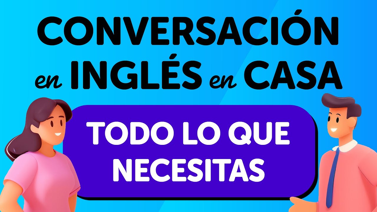Ingl&eacute;s diario en casa: pr&aacute;ctica de conversaci&oacute;n de una hora