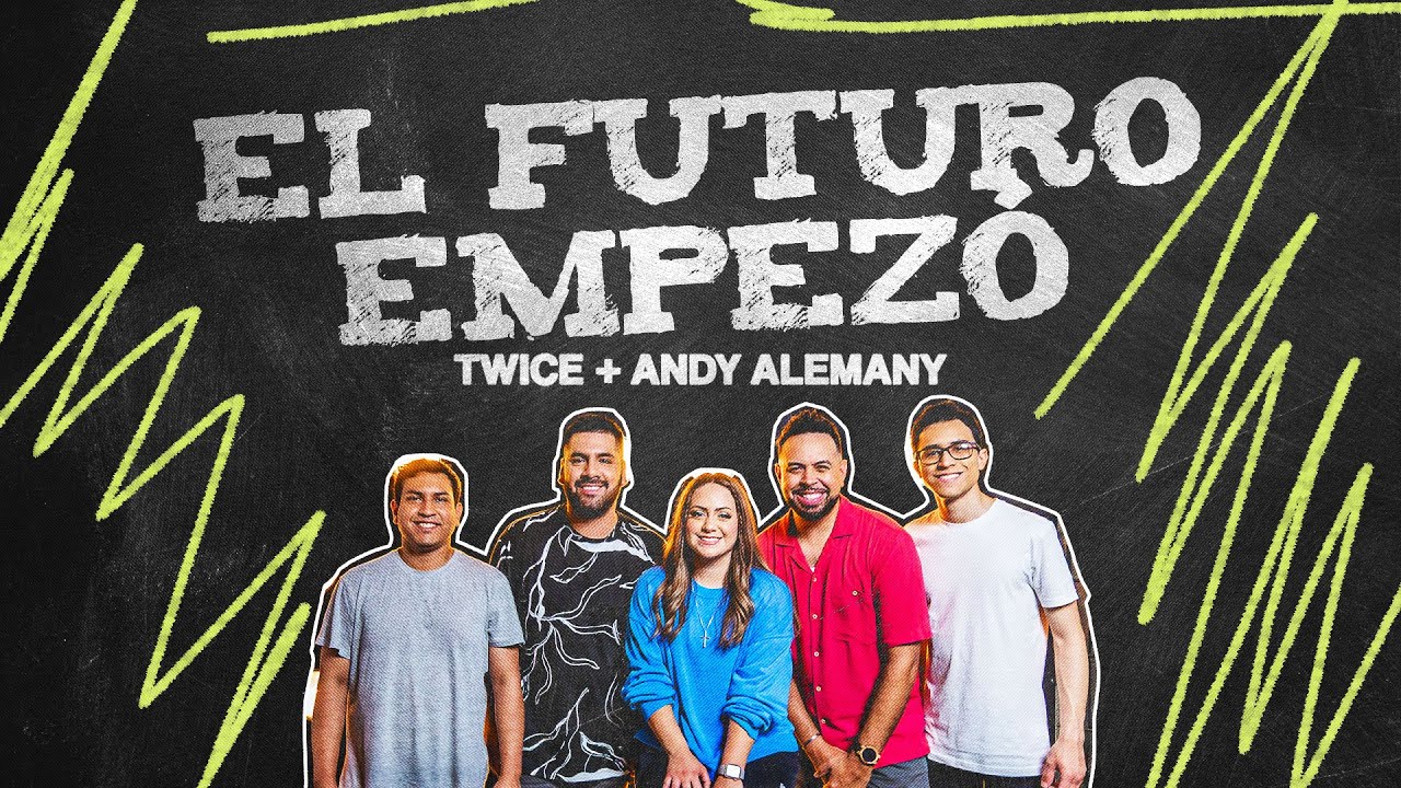 TWICE M&Uacute;SICA + Andy Alemany - El Futuro Empez&oacute; (Videoclip Oficial)