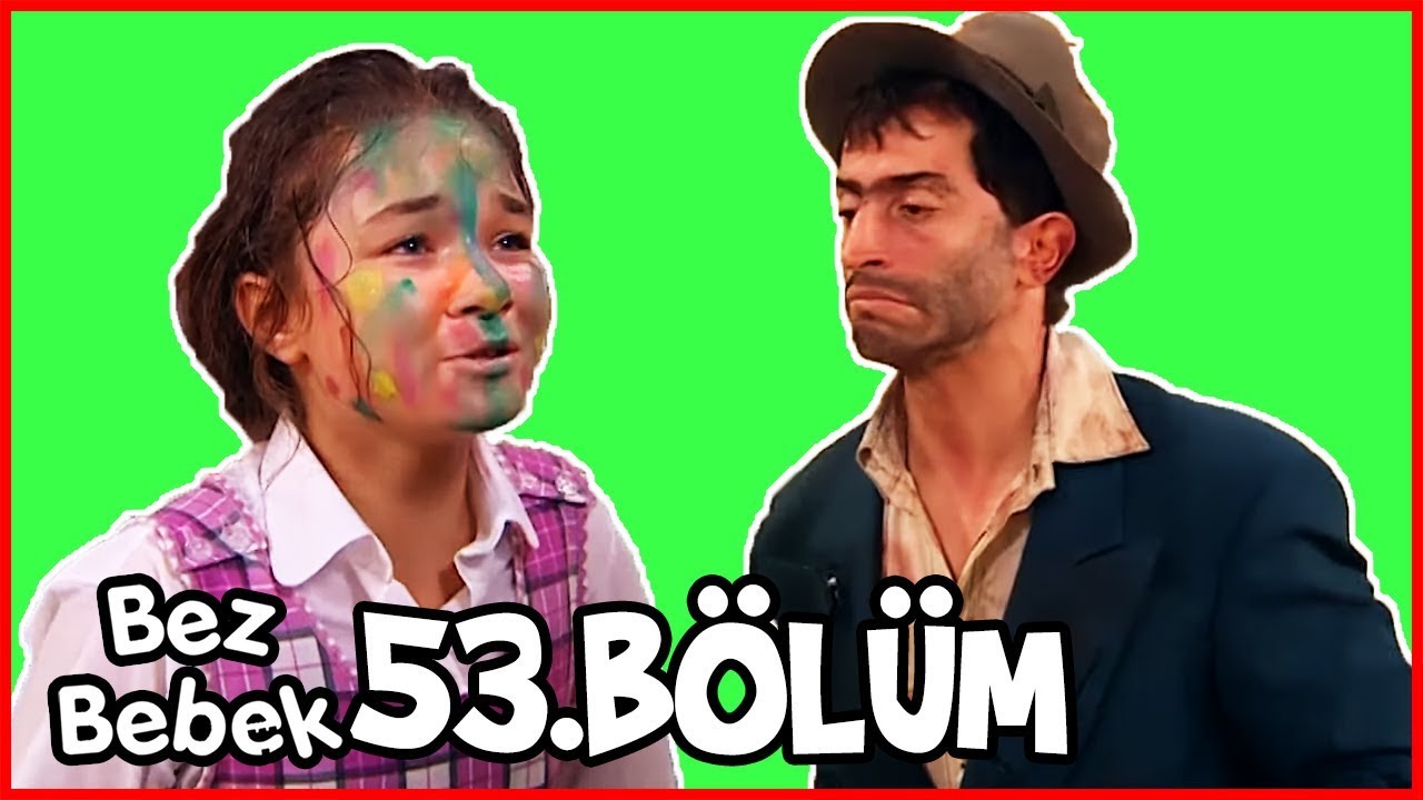 Bez Bebek 53.Bölüm - Full Bölüm - Tek Parça