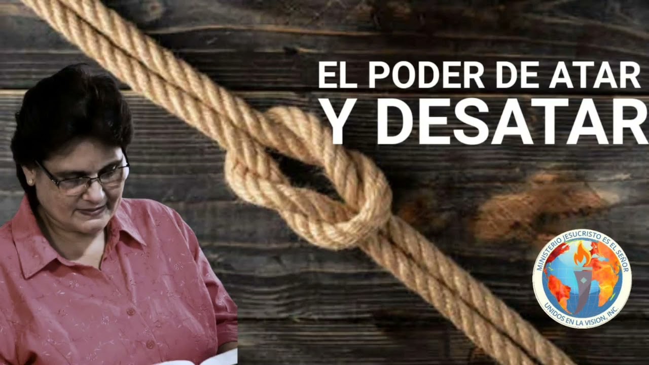 EL PODER DE ATAR Y DESATAR