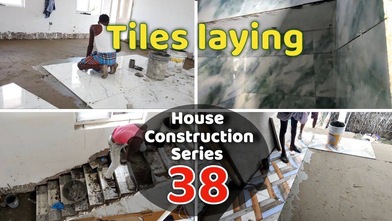 Tiles laying  | House Construction - 38 | Eco Friendly House