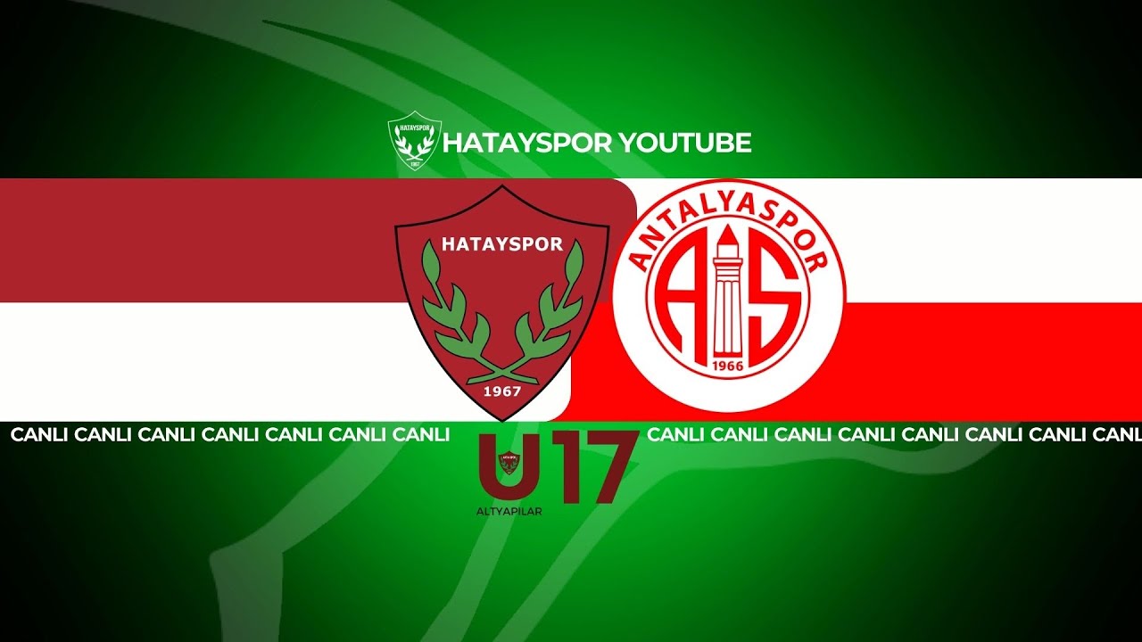 #canlı || A.Hatayspor - Onvo Antalyaspor (U-17 Elit A Ligi 37.Hafta) 10.05.2025