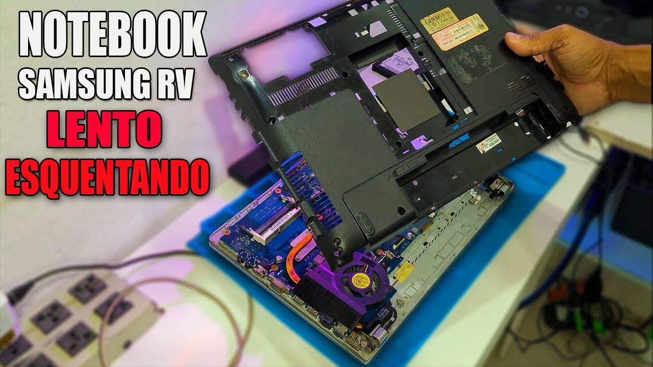 TROCA DA PASTA TÉRMICA, LIMPEZA E UPGRADE, NOTEBOOK MUITO LENTO, DEVAGAR QUASE PARANDO SAMSUNG RV411