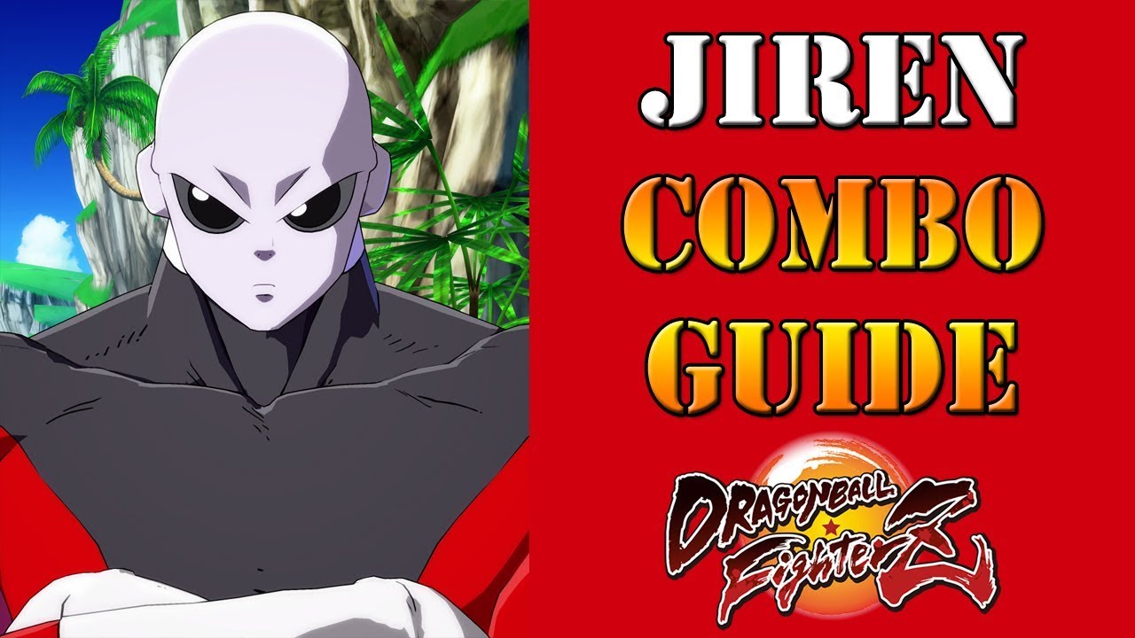 Dragon Ball FighterZ - Jiren Combo Guide