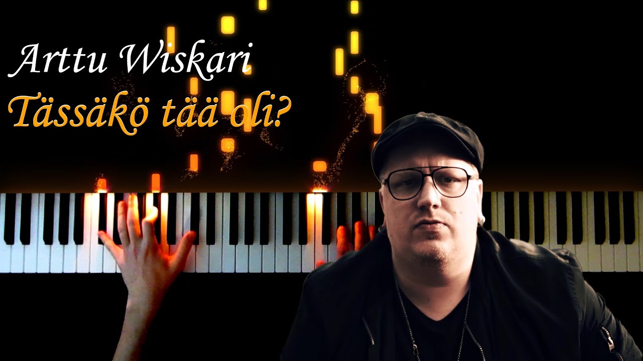 Arttu Wiskari - Tässäkö tää oli? (piano)