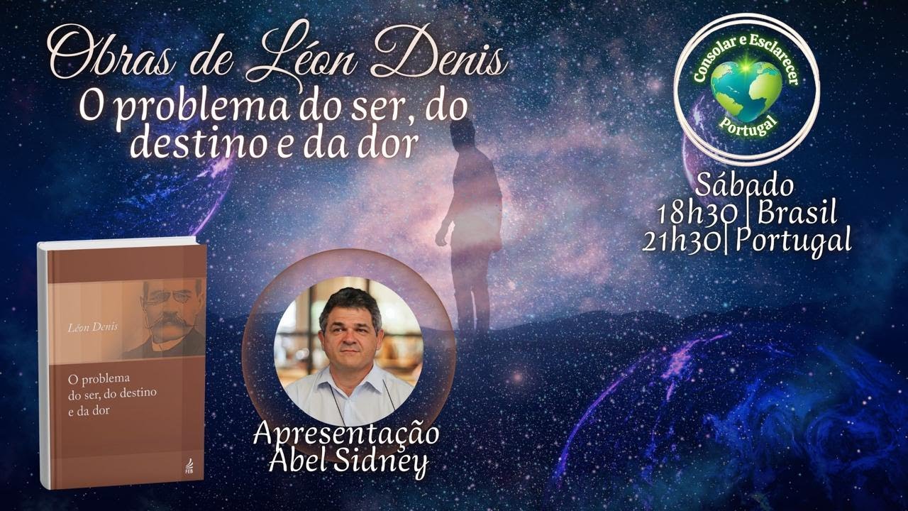 Obras de Léon Denis | O Problema do Ser, do Destino e da Dor | Abel Sidney | 14.03.26