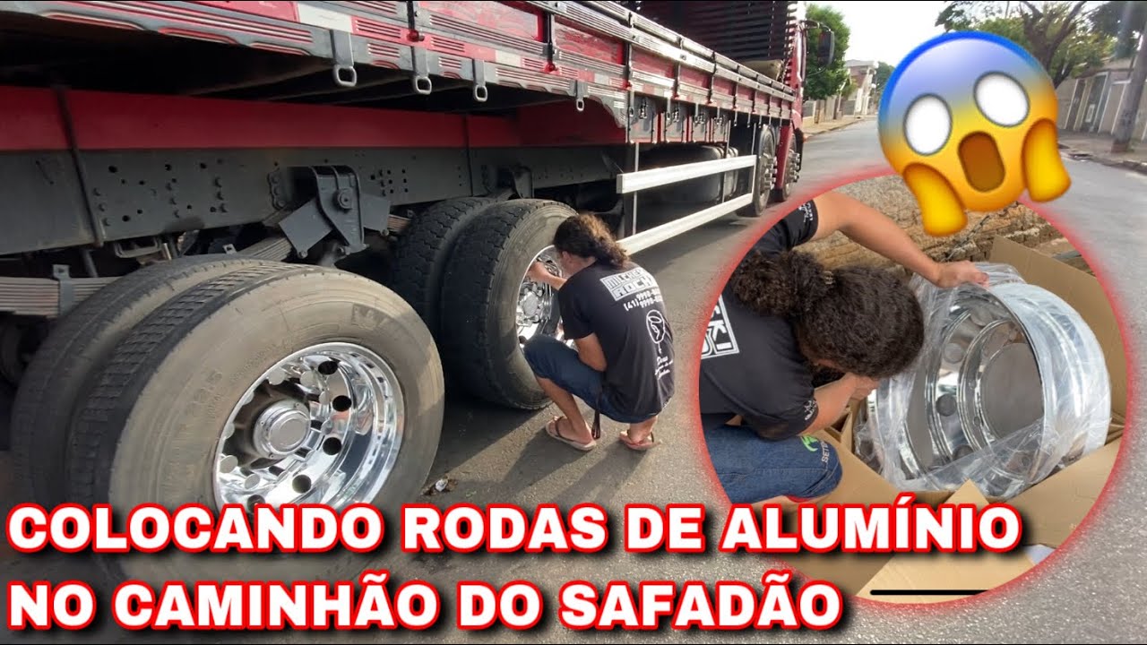 COLOCANDO RODAS DE ALUMÍNIO NO CAMINHÃO DO SAFADÃO