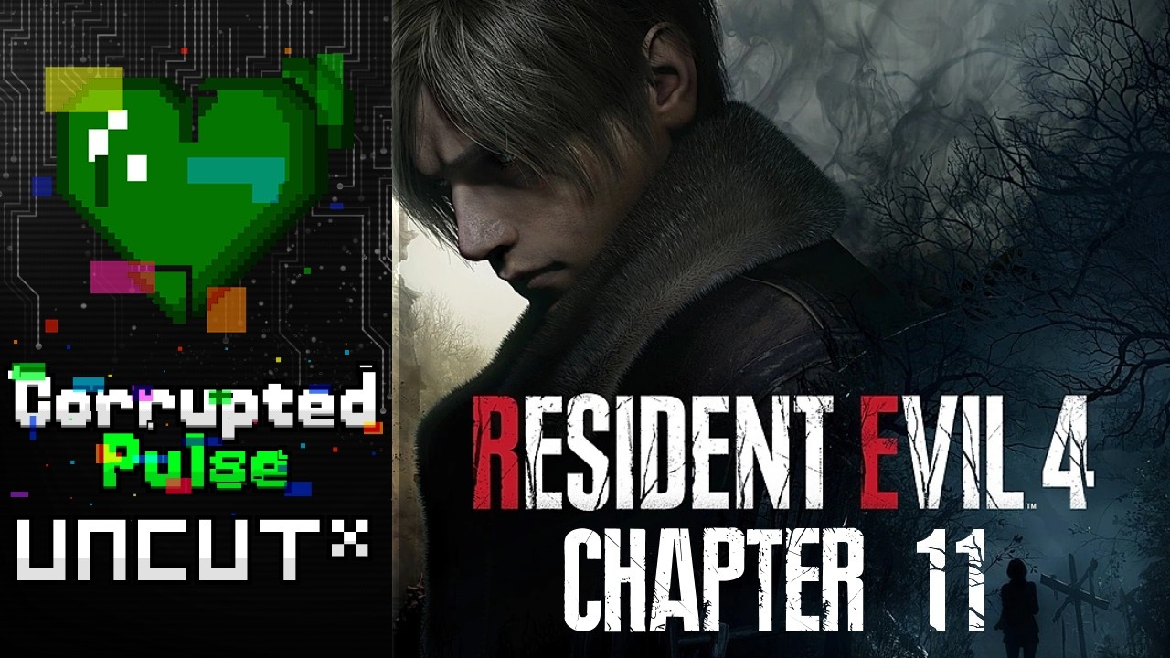 Resident Evil 4 Remake: Chapter 11 | CorruptedPulse Uncut*