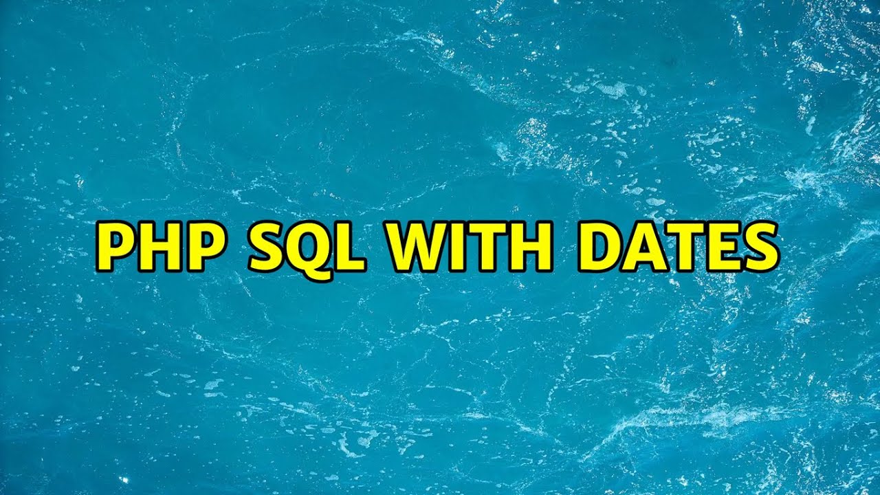 PHP SQL with dates